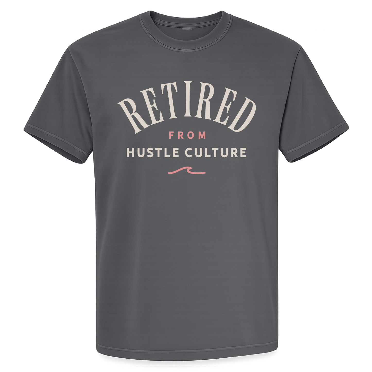 Retired From Hustle Culture Tee