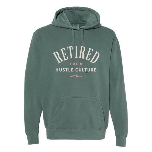 Retired From Hustle Culture Hoodie
